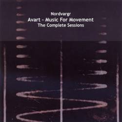 Henrik Nordvargr Björkk : Avart - Music For Movement : The Complete Sessions